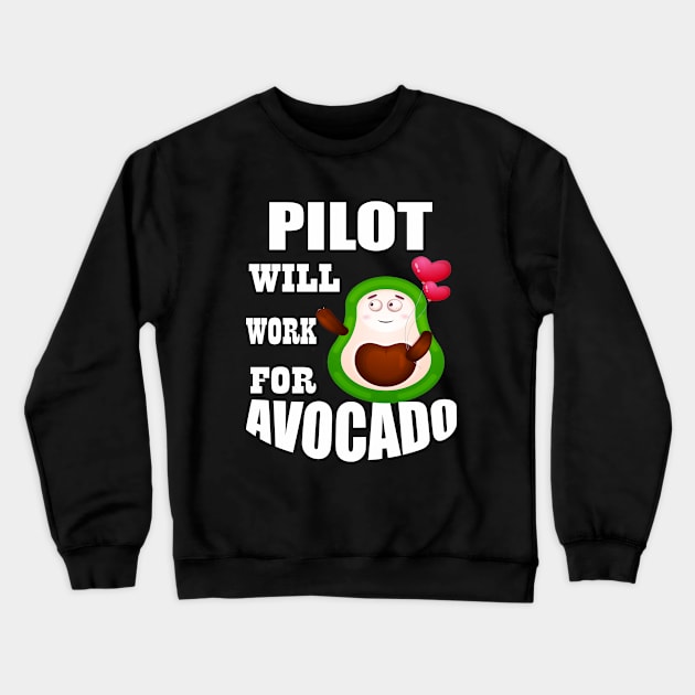 Pilot Will Work for Avocado Crewneck Sweatshirt by Emma-shopping